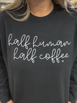 Half Human Half Coffee Crewneck