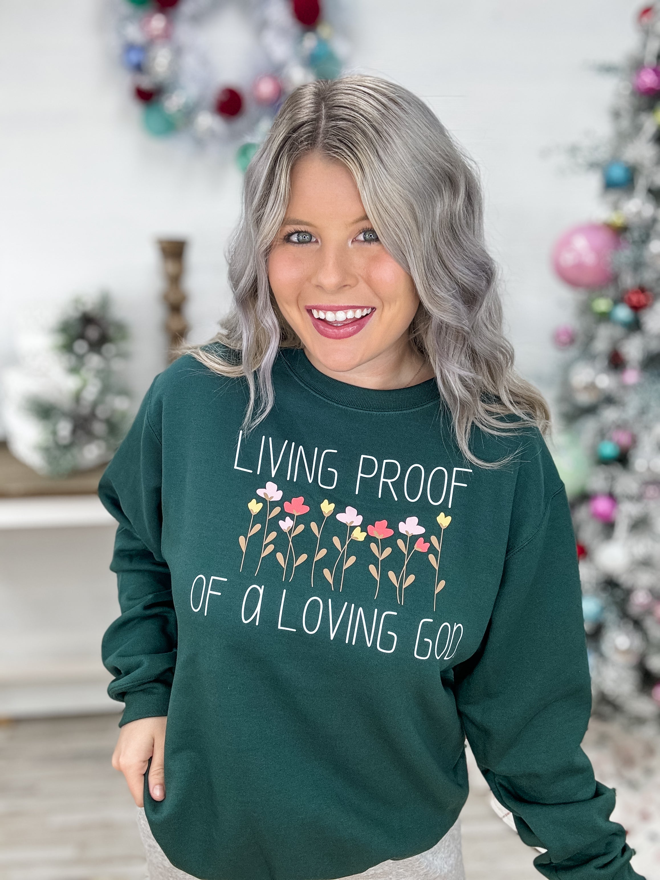 Living Proof Of A Loving God Crewneck Sweatshirt