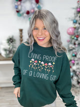 Living Proof Of A Loving God Crewneck Sweatshirt