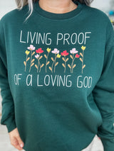 Living Proof Of A Loving God Crewneck Sweatshirt