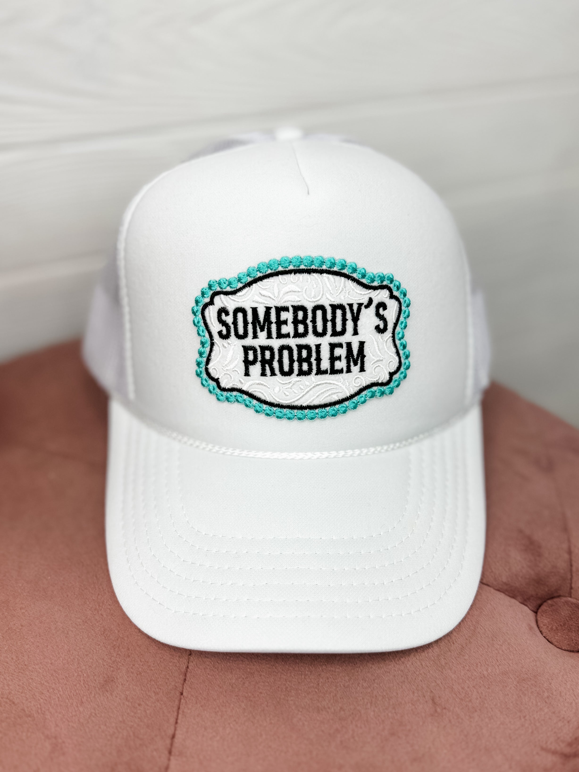 Somebody's Problem Trucker Hat