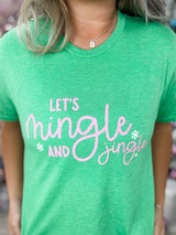 Let's Mingle and Jingle Graphic Tee