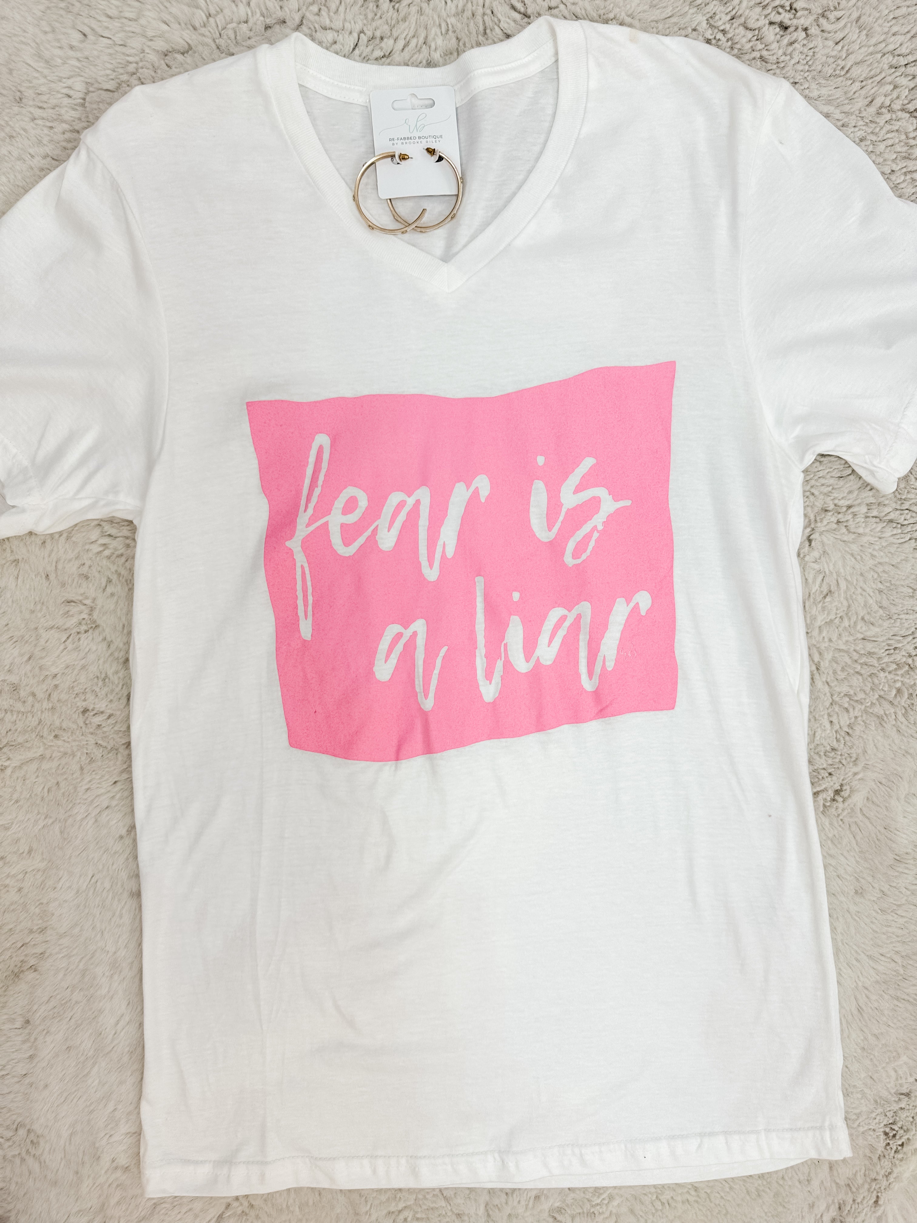 Fear Is A Liar Graphic Tee